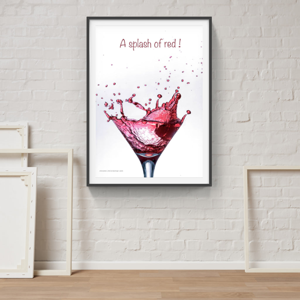 A splash of red wine poster
