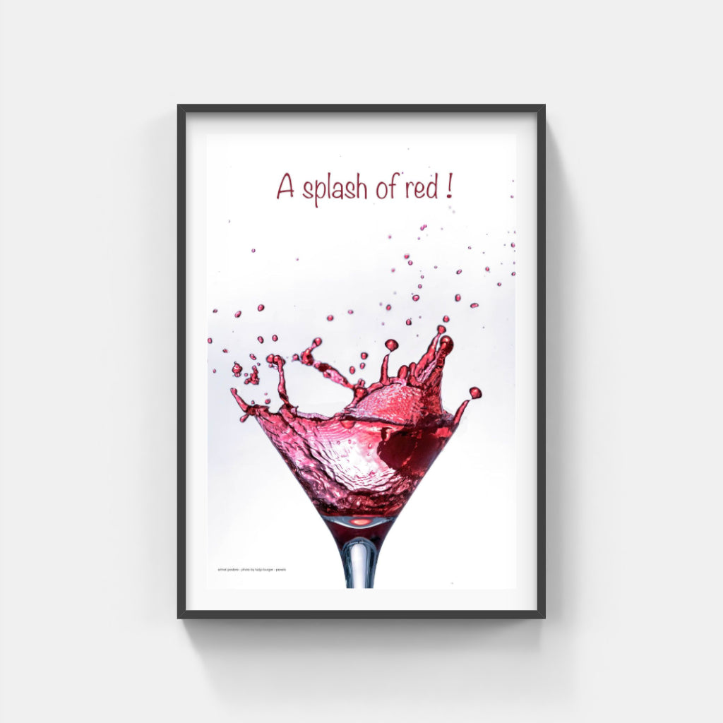 A splash of red wine poster
