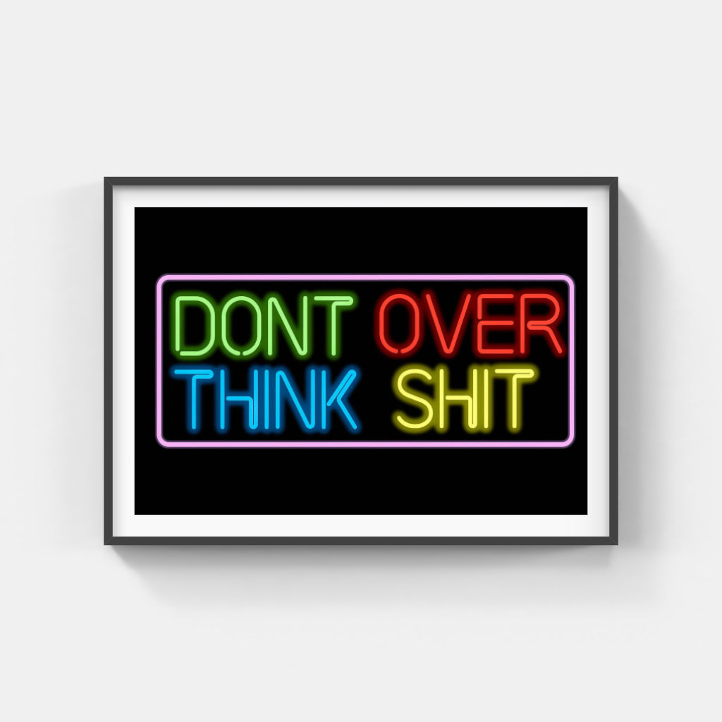 Don't Overthink - neon poster