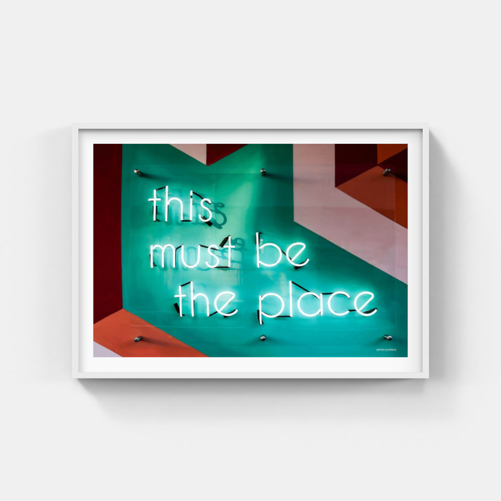 This Must be the Place neon poster