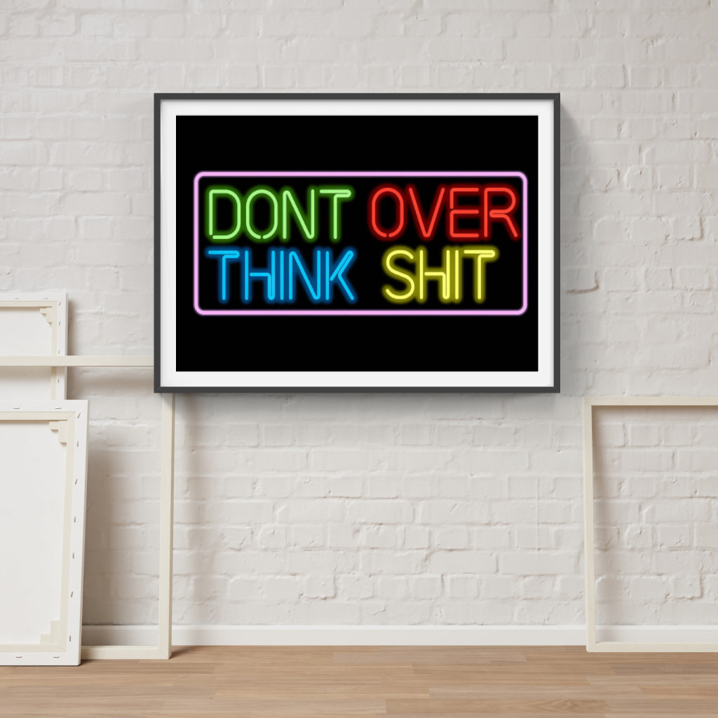 Don't Overthink - neon poster