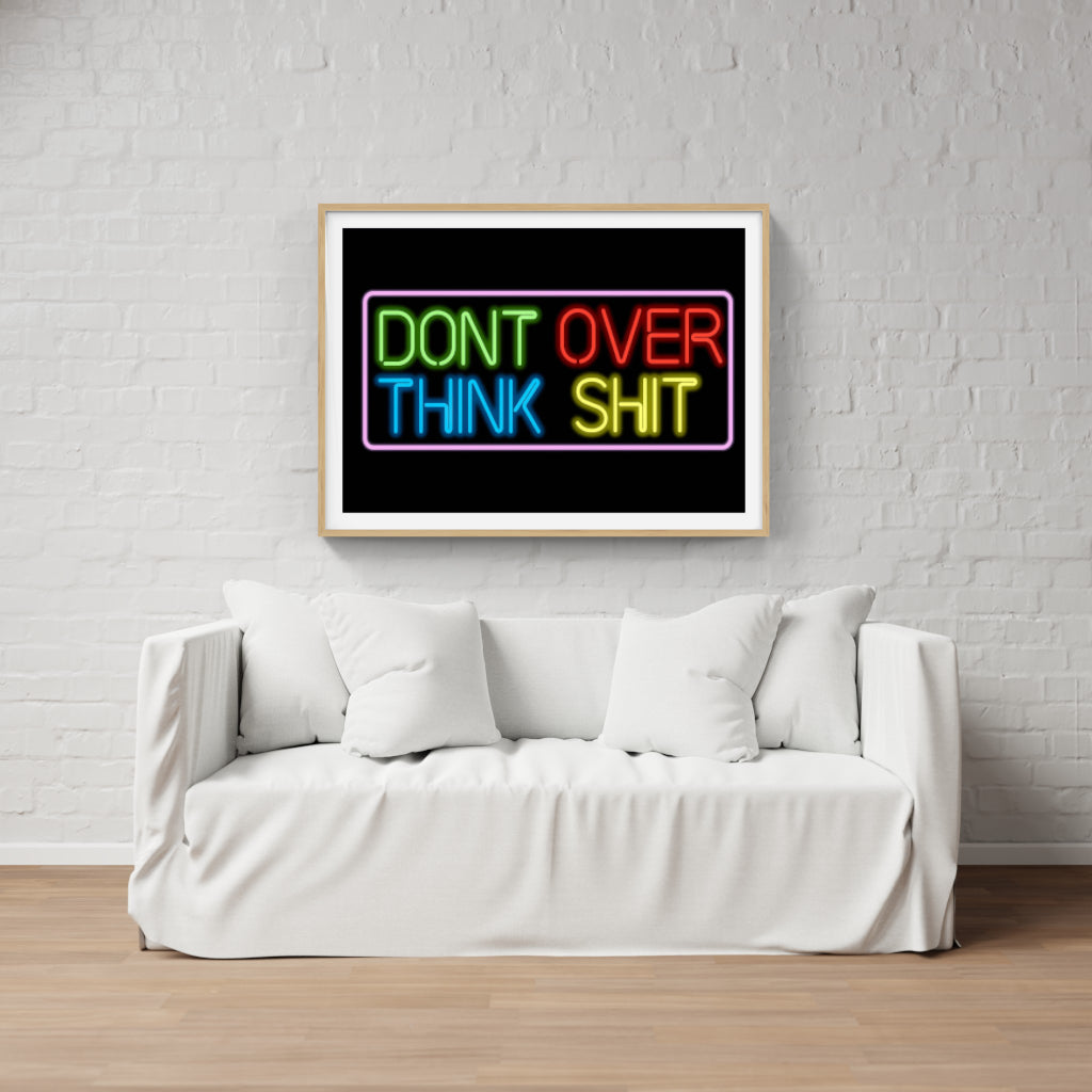 Don't Overthink - neon poster