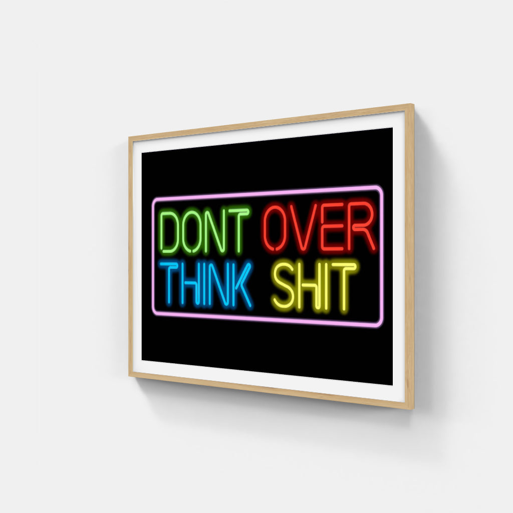 Don't Overthink - neon poster