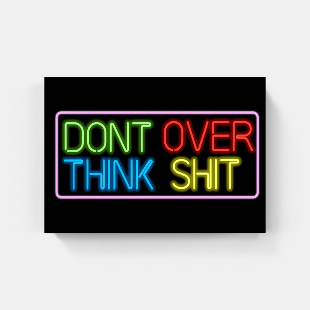 Don't Overthink - neon poster