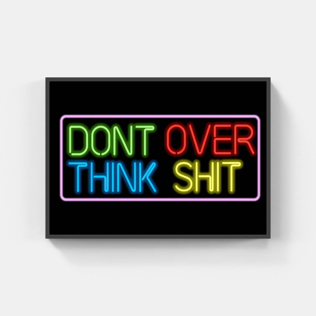 Don't Overthink - neon poster