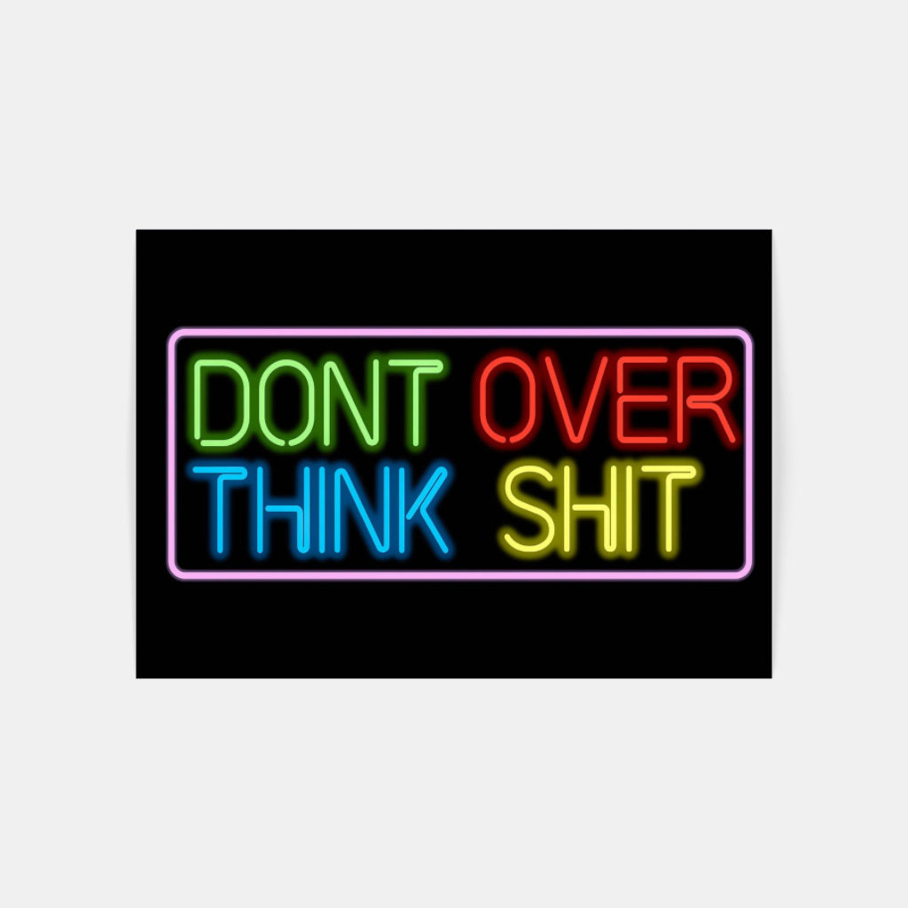 Don't Overthink - neon poster