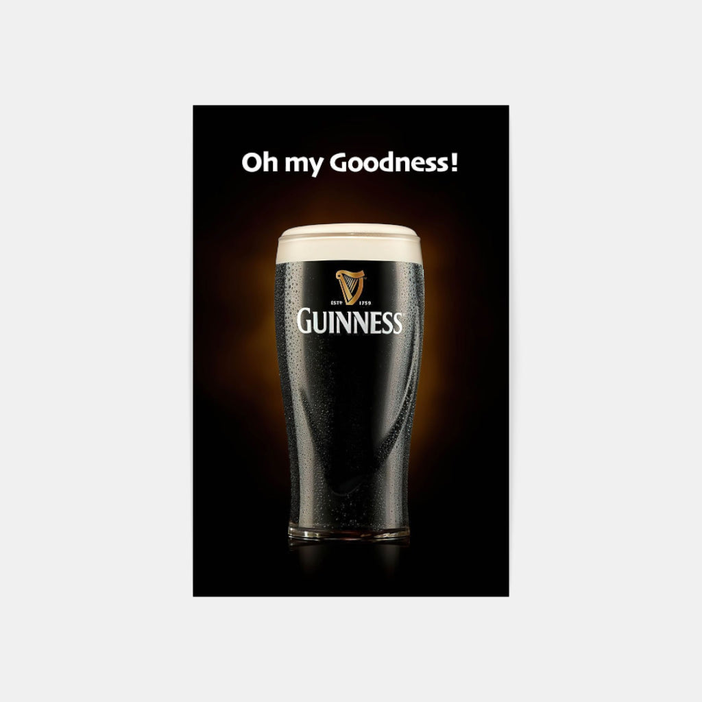 Oh my Goodness Guinness poster